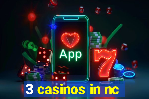 3 casinos in nc