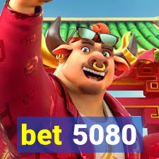 bet 5080