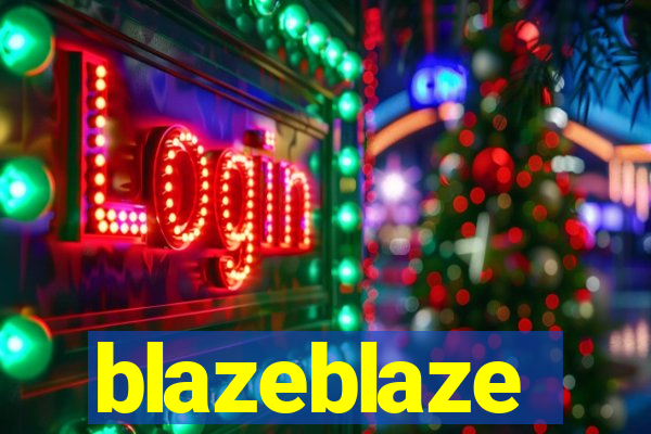 blazeblaze