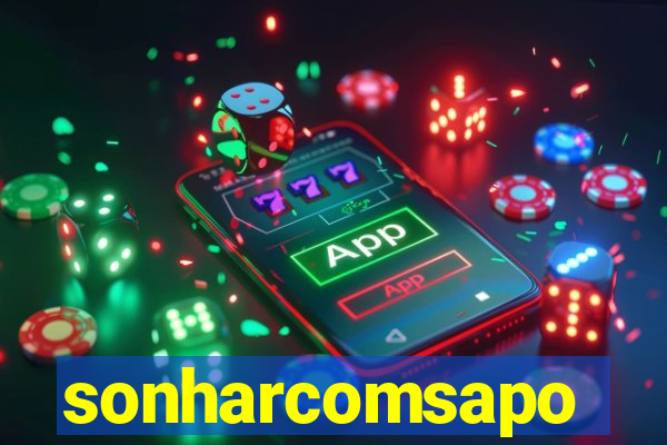 sonharcomsapo