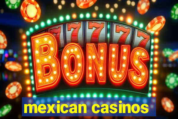 mexican casinos