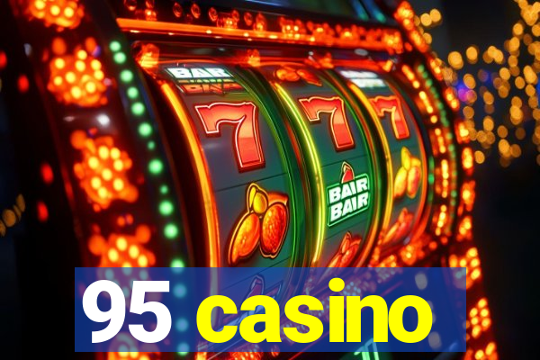 95 casino