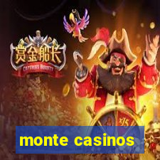 monte casinos