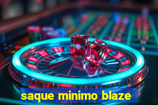 saque minimo blaze