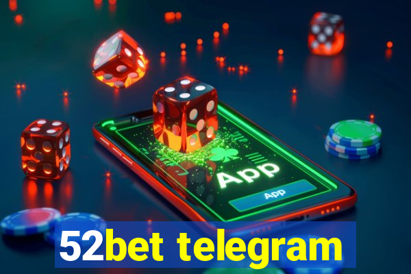 52bet telegram