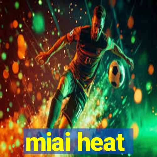 miai heat