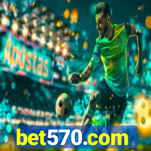 bet570.com