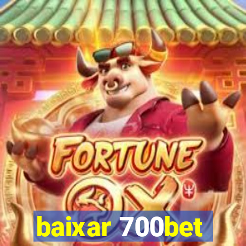 baixar 700bet