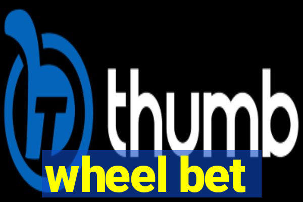 wheel bet