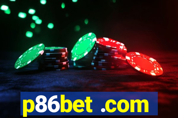 p86bet .com