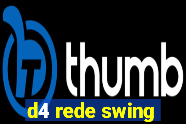 d4 rede swing