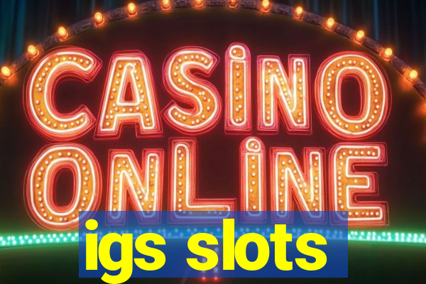 igs slots