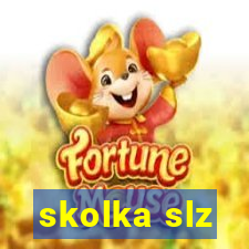 skolka slz