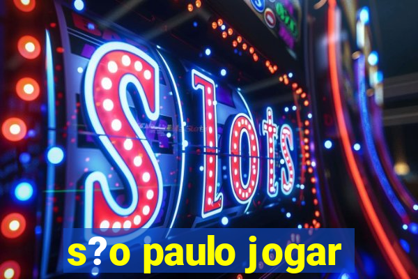 s?o paulo jogar