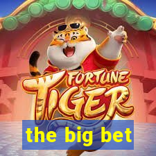 the big bet