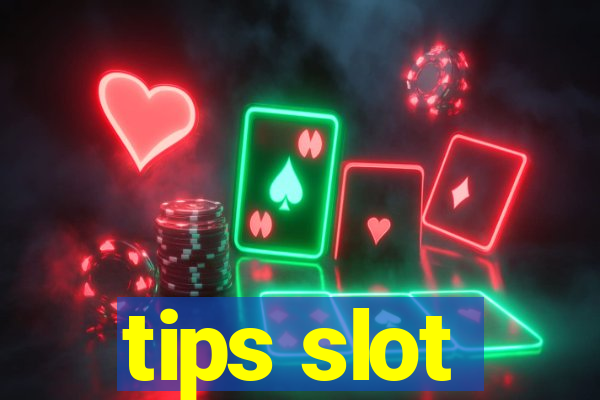 tips slot