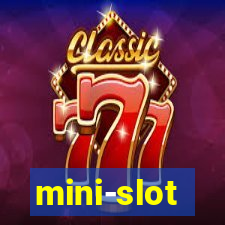 mini-slot