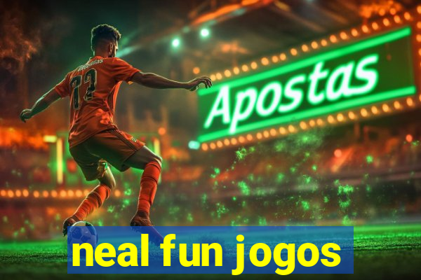 neal fun jogos