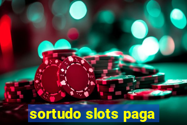 sortudo slots paga