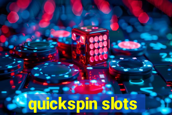 quickspin slots