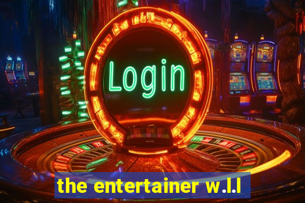 the entertainer w.l.l