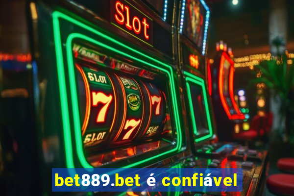 bet889.bet é confiável