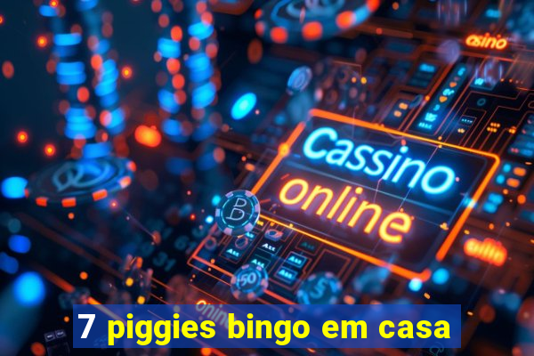 7 piggies bingo em casa