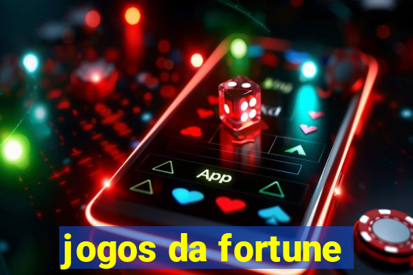 jogos da fortune