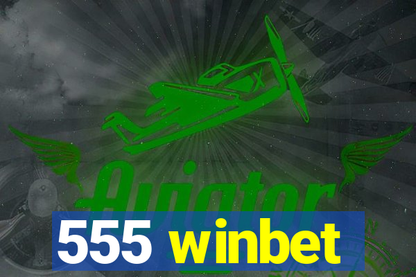 555 winbet