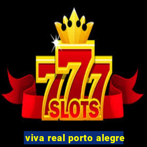 viva real porto alegre