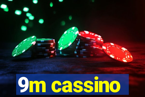 9m cassino