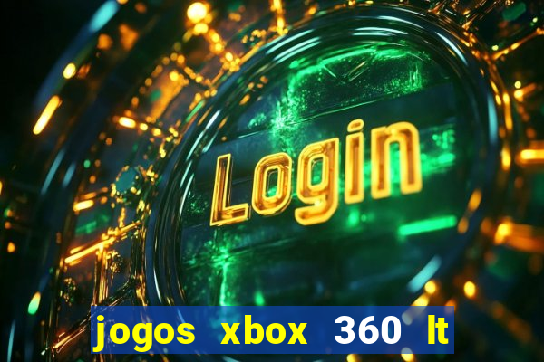 jogos xbox 360 lt 3.0 download