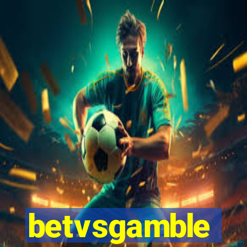 betvsgamble