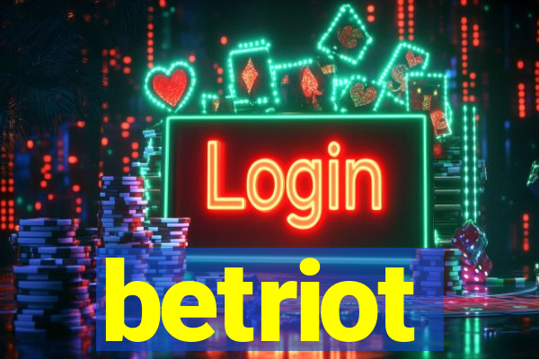 betriot