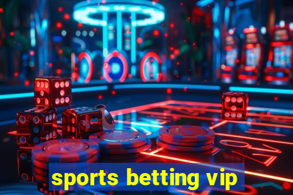 sports betting vip