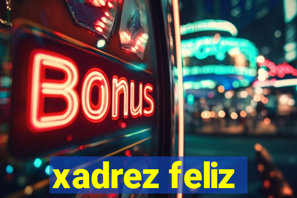 xadrez feliz