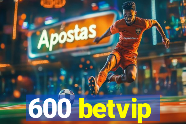 600 betvip