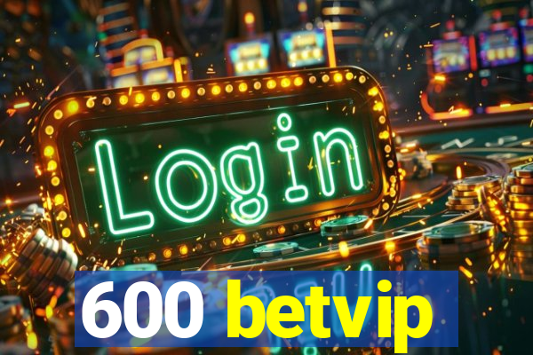 600 betvip