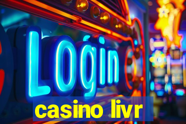 casino livr