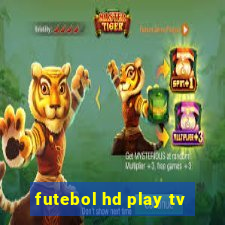 futebol hd play tv