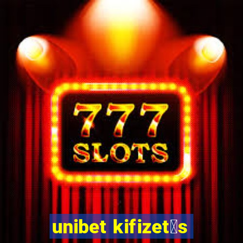 unibet kifizet茅s