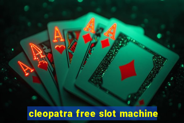 cleopatra free slot machine