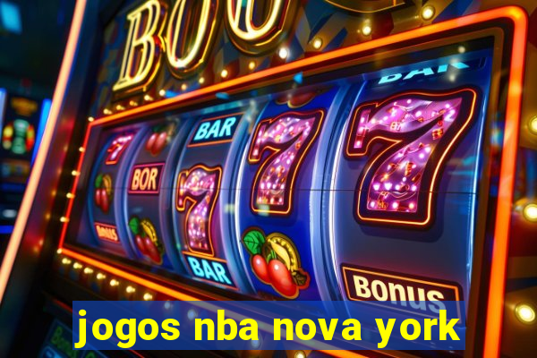 jogos nba nova york