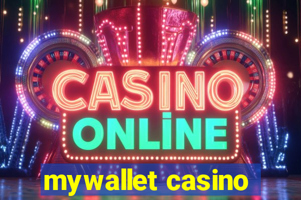 mywallet casino