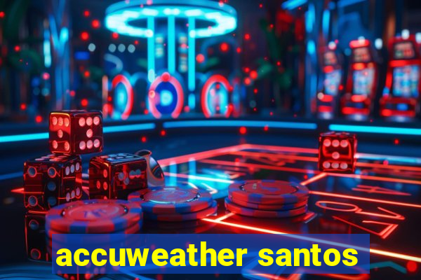 accuweather santos