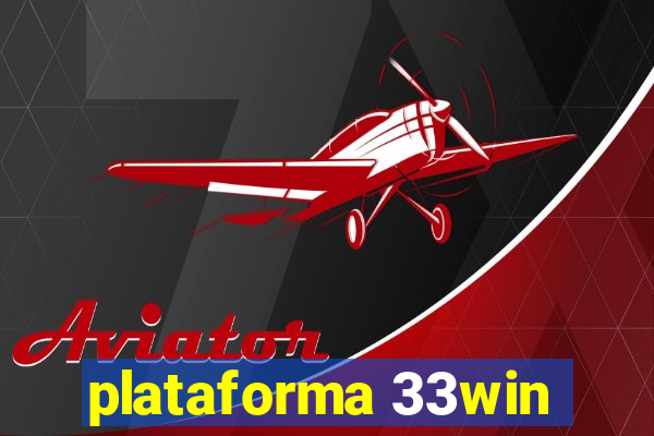 plataforma 33win