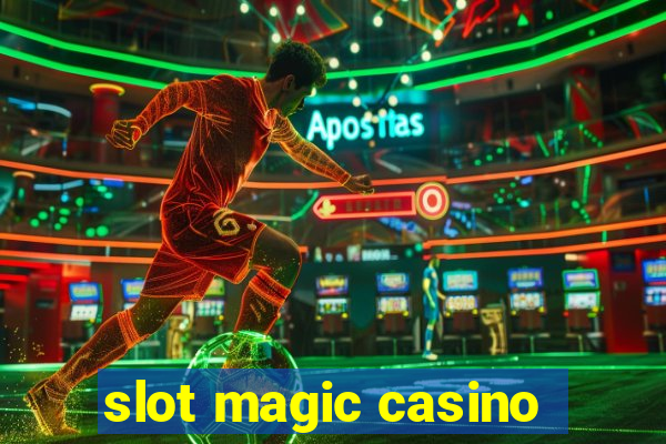 slot magic casino