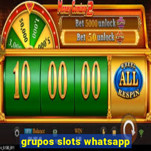 grupos slots whatsapp