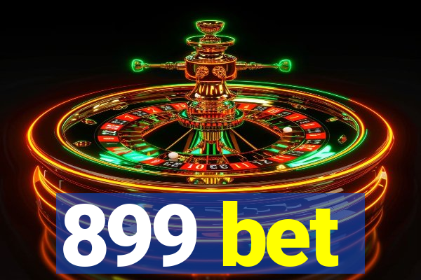 899 bet