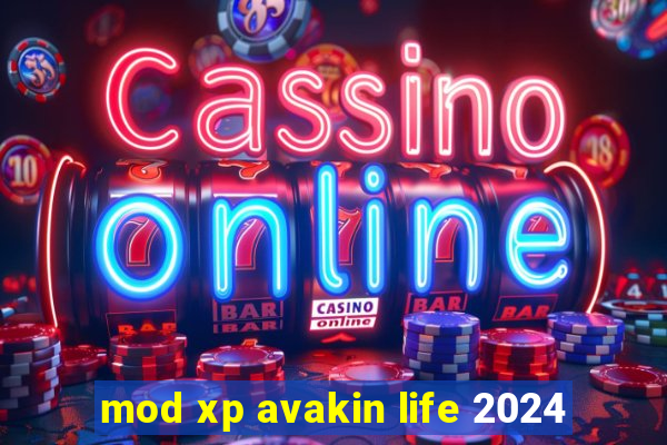 mod xp avakin life 2024